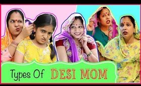 Types Of DESI MOM | ShrutiArjunAnand