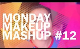 Monday Makeup Mashup #12