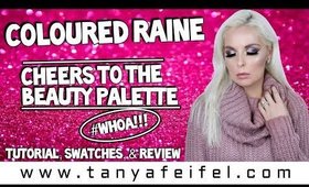 Coloured Raine Cheers To The Beauty Palette | Tutorial, Swatches, & Review, #WHOA!!! | Tanya Feifel