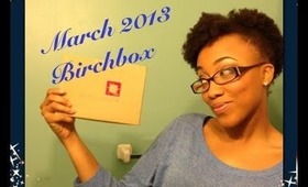 March 2013 Birchbox!!