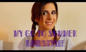 My Summer Go To Hair Style | MakeUpMelissaa