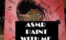 SATISFYING-ASMR/SPED UP PAINT WITH ME/BRUSHING/TAPPING/SCRAPING SOUNDS