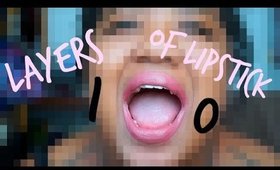 100 layers of lipstick