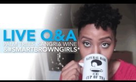 Live Q&A: Palm Trees, Sangria Wine & #SmartBrownGirls