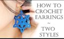 Crochet Easy Earrings | Two Styles