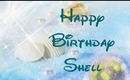 Happy Birthday Shellx85x