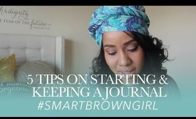 5 Tips on How to Start & Keep a Journal | #SmartBrownGirl