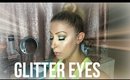 Glitter Eyes | Makeup Tutorial