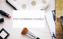 Stop. Comparing. Yourself. Now.