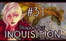 Dragon Age Inquisition: WELL LAVELLANS WASTED!-[P31]