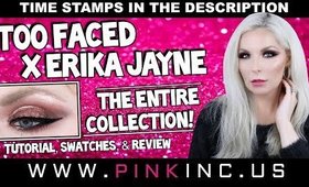 Too Faced X Erika Jayne The Entire Collection! | Tutorial, Swatches, & Review | Tanya Feifel-Rhodes