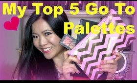 My Top 5 Go To Palettes