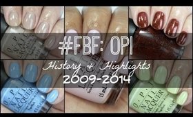 #FBF: OPI | History & Highlights 2009-2014