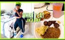 WHAT I EAT IN A DAY | Healthy | Why I Don't Count Macros