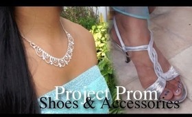 Shoes and Accessories ❤ Project Prom