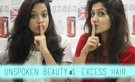 Unspoken Beauty #1: Excess Hair