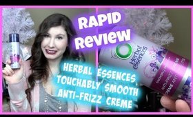 Rapid Review: Herbal Essences Touchably Smooth Anti-Frizz Creme