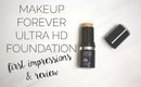 Makeup Forever Ultra HD Foundation Stick | First Impression & Review