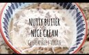 NUTTY BUTTER NICE CREAM: GLUTEN FREE & VEGAN