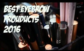 THE BEST EYEBROW PRODUCTS 2016!!!!