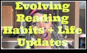 Evolving Reading Habits + Life Updates