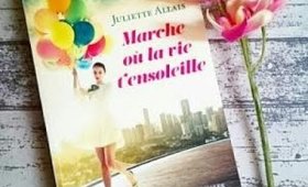 J'ai lu| "Marche où la vie t'ensoleille" de Juliette Allais