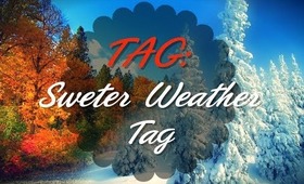 ◘ TAG: Sweter Weather Tag (Tendencias Otoño/Invierno) ◘