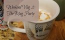 Weekend Vlog 2 | The Mug Party