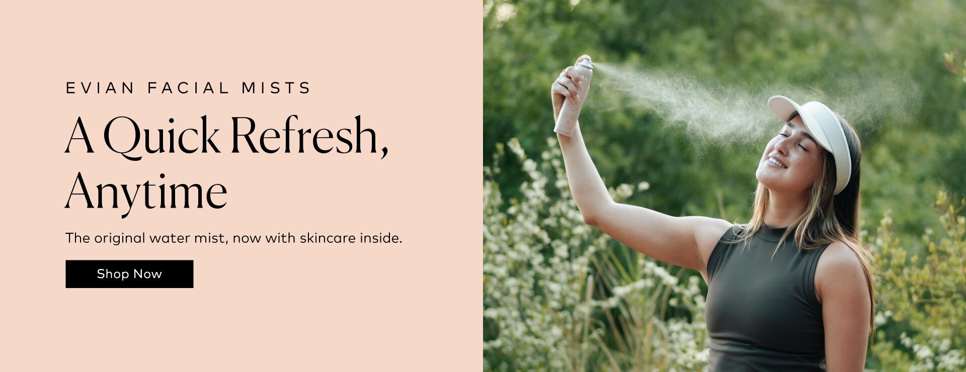 Evian’s new certified organic formulas add botanicals like white tea, jasmine, and wild indigo to every spritz. Shop their new Facial Mist Sprays on Beautylish.com
