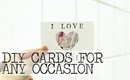 3 DIY Cards for Any Occasion
