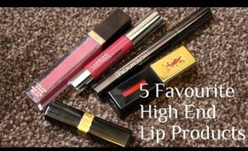 5 Favourite High End Lip Products