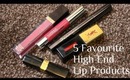 5 Favourite High End Lip Products
