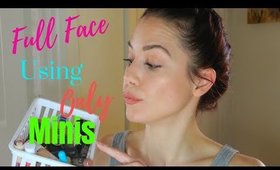 Full Face Using Only Minis (Travel Size Makeup)