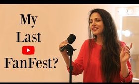 My Last YouTube FanFest? ..... #YTFF | Shruti Arjun Anand