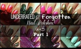 Underrated & Forgotten Nail Polishes! | Part 1