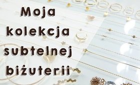 • Moja kolekcja subtelnej biżuterii | KATOSU •