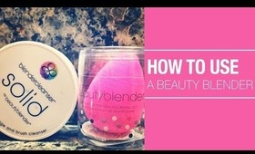How to Use a Beauty Blender Sponge