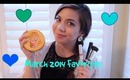 My March Must-Haves| March Favorites 2014