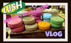 Before + Lush Party + After Vlog