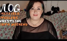 VLOG - Whitby Goth Weekend, Wrestling, Sheffield Steelers, Nails