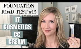Foundation Road Test #15 | It Cosmetics CC Cream