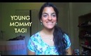 Teen/Young Mom Tag!