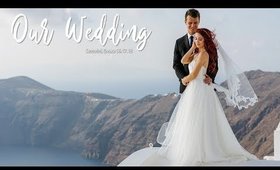 OUR DESTINATION WEDDING VIDEO | Santorini, Greece 06.17.18