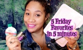 5 Friday Favorites in 5 Minutes