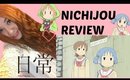 THE FUNNIEST ANIME EVER ♥Nichijou Review♥