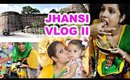 Jhansi Day 2 - Meet Family, Sight Seeing, Food | A Day In My Life | ShrutiArjunAnand
