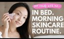 The “IN BED” Morning Skincare Routine You Need To Try!
