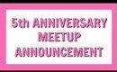 MEETUP ANNOUNCEMENT | 5th Anniversary Celebration!!