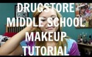 DRUGSTORE Middle School Makeup Tutorial