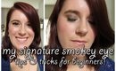 My Signature Smokey Eye ~ Simple Eye Shadow Techniques & Tips